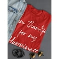 thumbnail image 3 of So Thankful For My Happiness Women T-Shirt, Female Large, 3 of 4