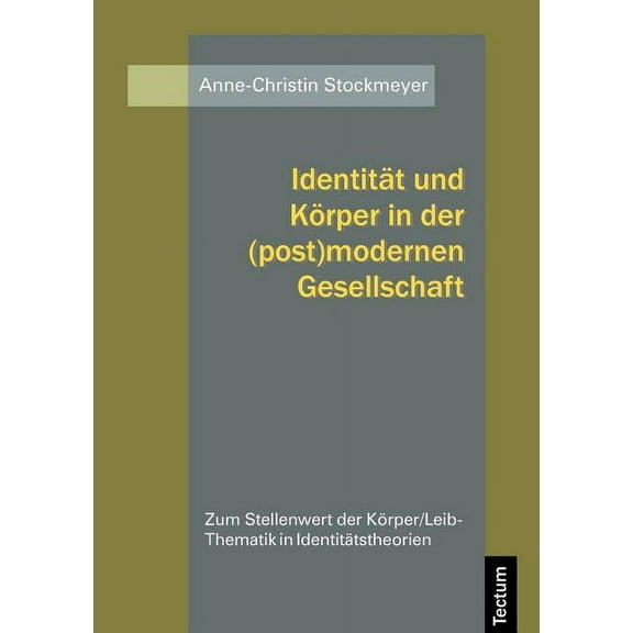 Identität und Körper in der (post)modernen Gesellschaft (Paperback)
