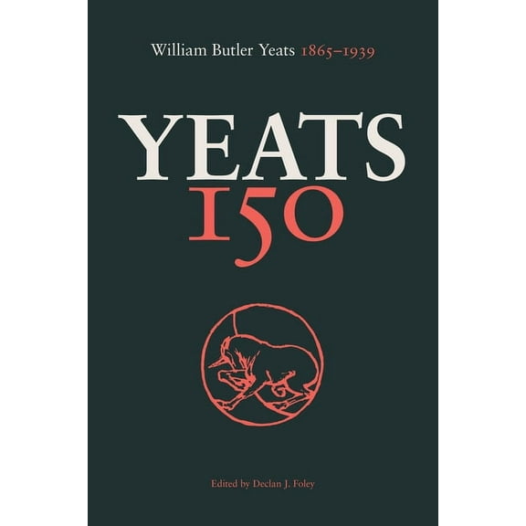 Yeats 150 : William Butler Yeats 1865-1939 (Paperback)