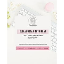 Eleva hasta 6 tus cifras: Y llega al Ã©xito en tu negocio, (Paperback)
