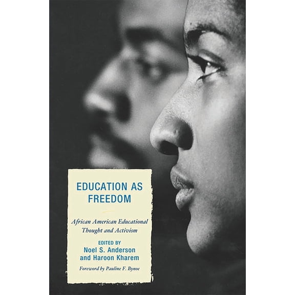Education as Freedom: African American Educational Thought and Activism, (Paperback)