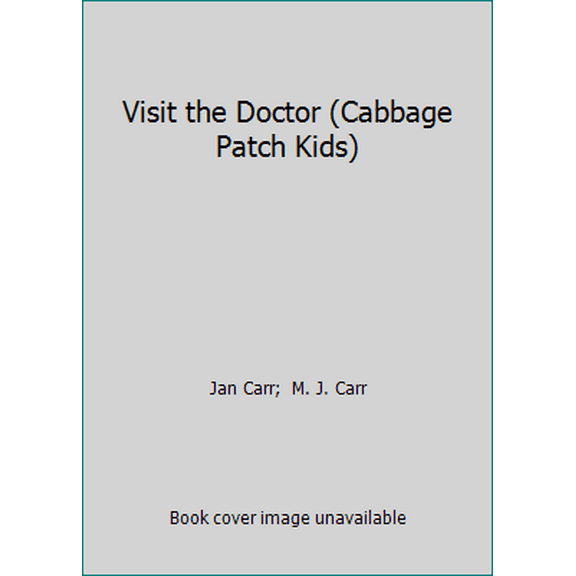 Pre-Owned Visit the Doctor (Cabbage Patch Kids), 9780590466318, 0590466313, Paperback,