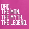 thumbnail image 5 of Wild Bobby, Dad The Man The Myth The Legend Father's Day Men's Tee, Fuschia, 4X-Large, 5 of 6