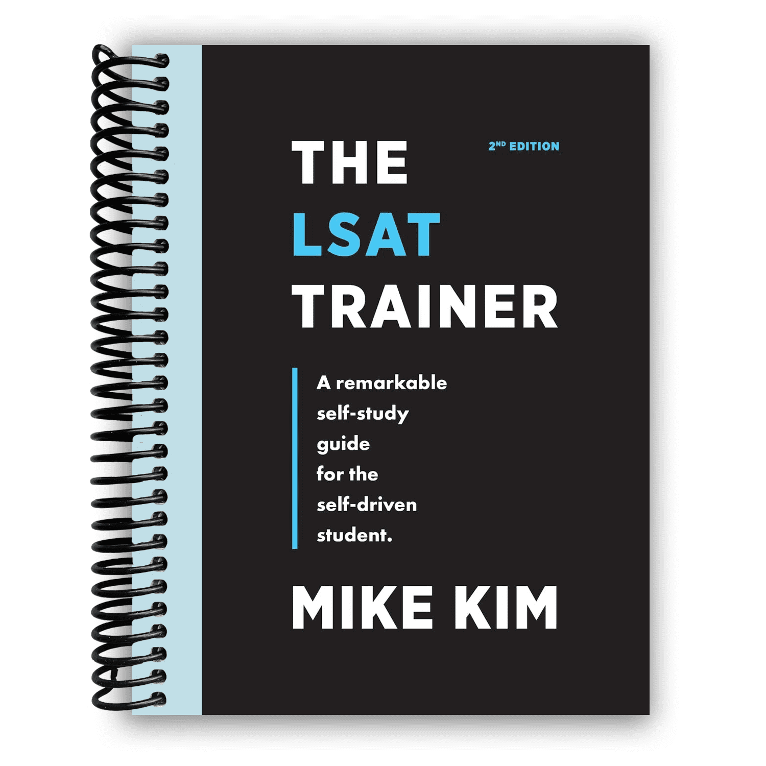 The LSAT Trainer: A Remarkable Self-Study Guide For The Self-Driven Student (Spiral Bound)