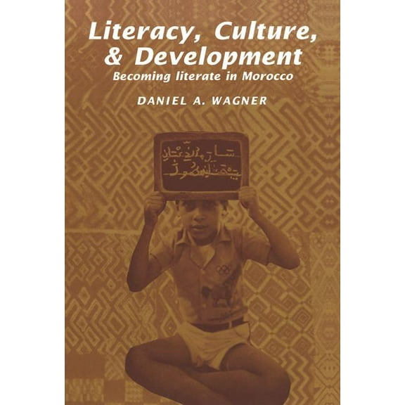 Literacy, Culture and Development: Becoming Literate in Morocco, (Hardcover)