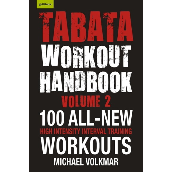 Pre-Owned Tabata Workout Handbook, Volume 2: More Than 100 All-New, High Intensity Interval Training Workouts (Hiit) for All Fitness Levels (Paperback) 1578267226 9781578267224
