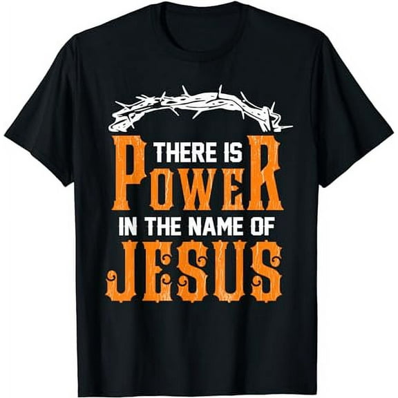 There is power in the name of Jesus T-Shirt