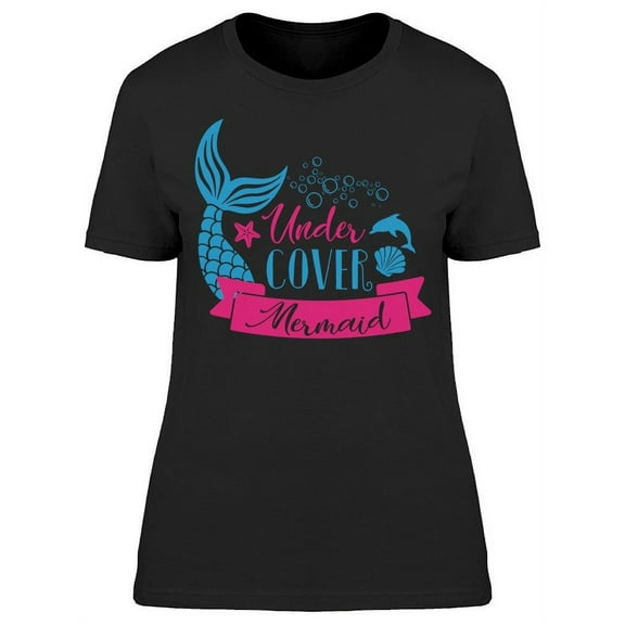 Under Cover Mermaid Women's T-shirt
