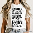 thumbnail image 2 of Dasher Dancer Prancer Vixen Moscato Vodka Tequila Blitzen T‑Shirt, Funny Party Tee, 2 of 10