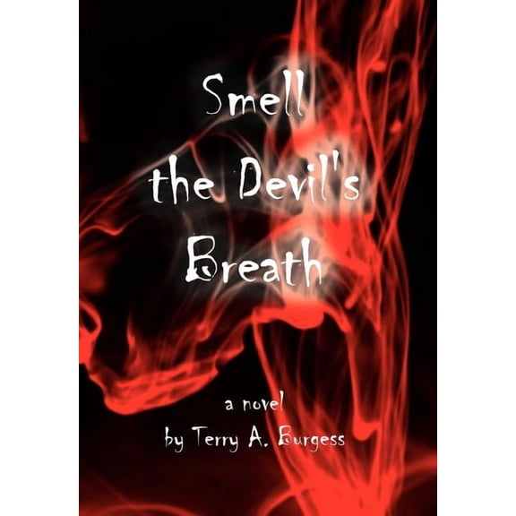 Smell the Devil's Breath: Uncommon Senses No. 4, (Hardcover)