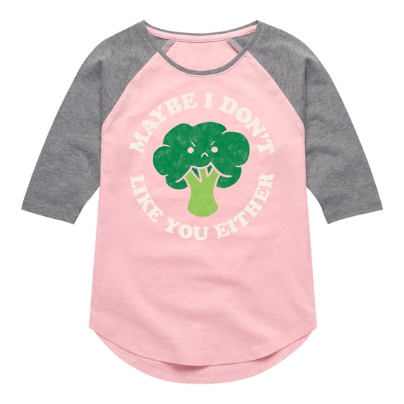 Instant Message - Broccoli - Maybe I Don't Like You Either - Toddler & Youth Girls Raglan Graphic T-Shirt