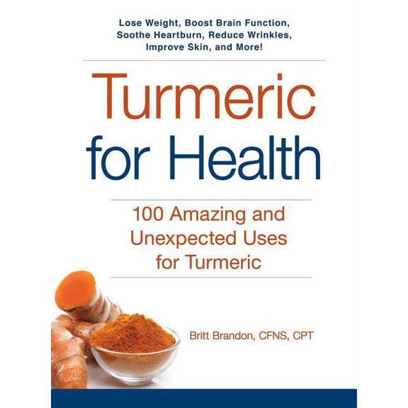 For Health Turmeric for Health: 100 Amazing and Unexpected Uses for Turmeric, (Paperback)