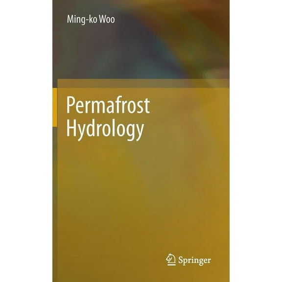 Permafrost Hydrology, (Hardcover)