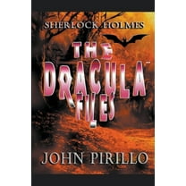 Sherlock Holmes Urban Fantasy Mysteries Sherlock Holmes, The Dracula Files, (Paperback)