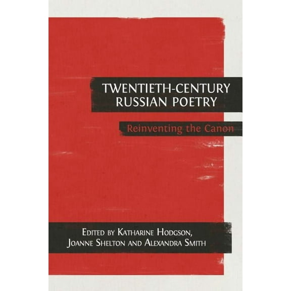 Twentieth-Century Russian Poetry: Reinventing the Canon, (Paperback)