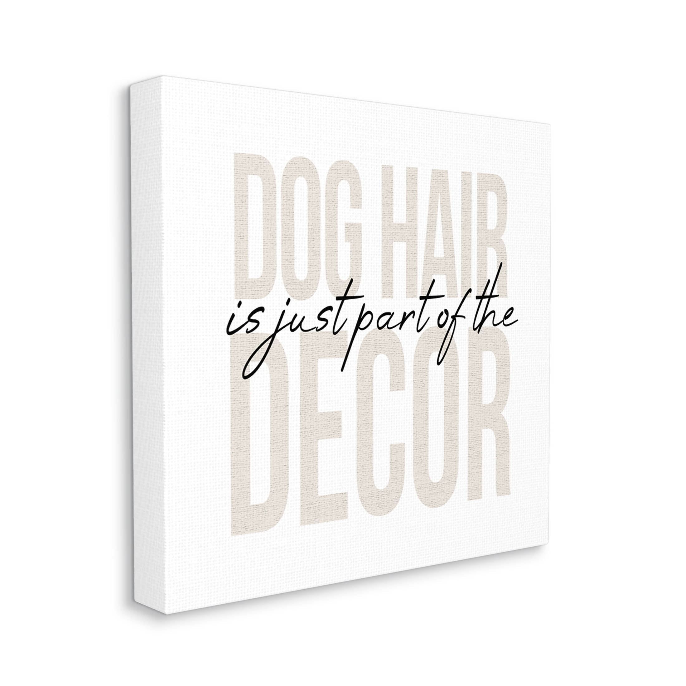 Dog Hair Funny Pet Humor Typography Graphic Art Gallery Wrapped Canvas Print Wall Art