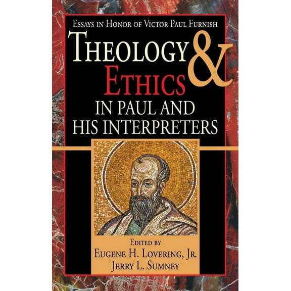 Theology and Ethics in Paul and His Interpreters (Paperback)