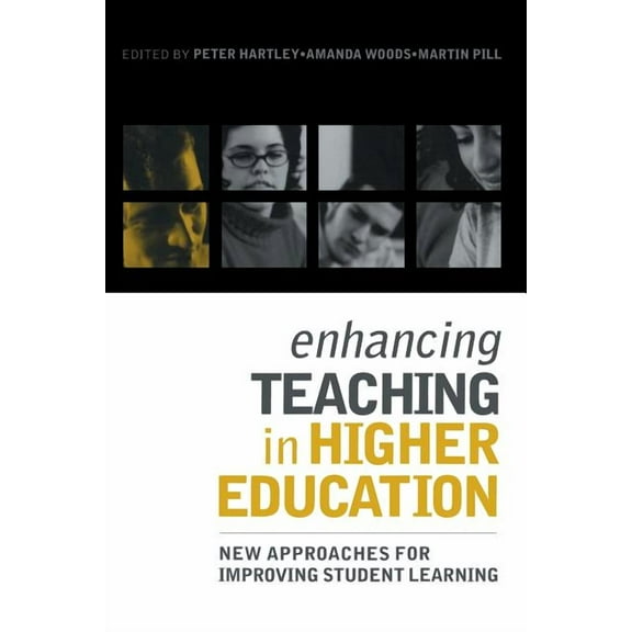 Enhancing Teaching in Higher Education: New Approaches to Improving Student Learning, (Paperback)