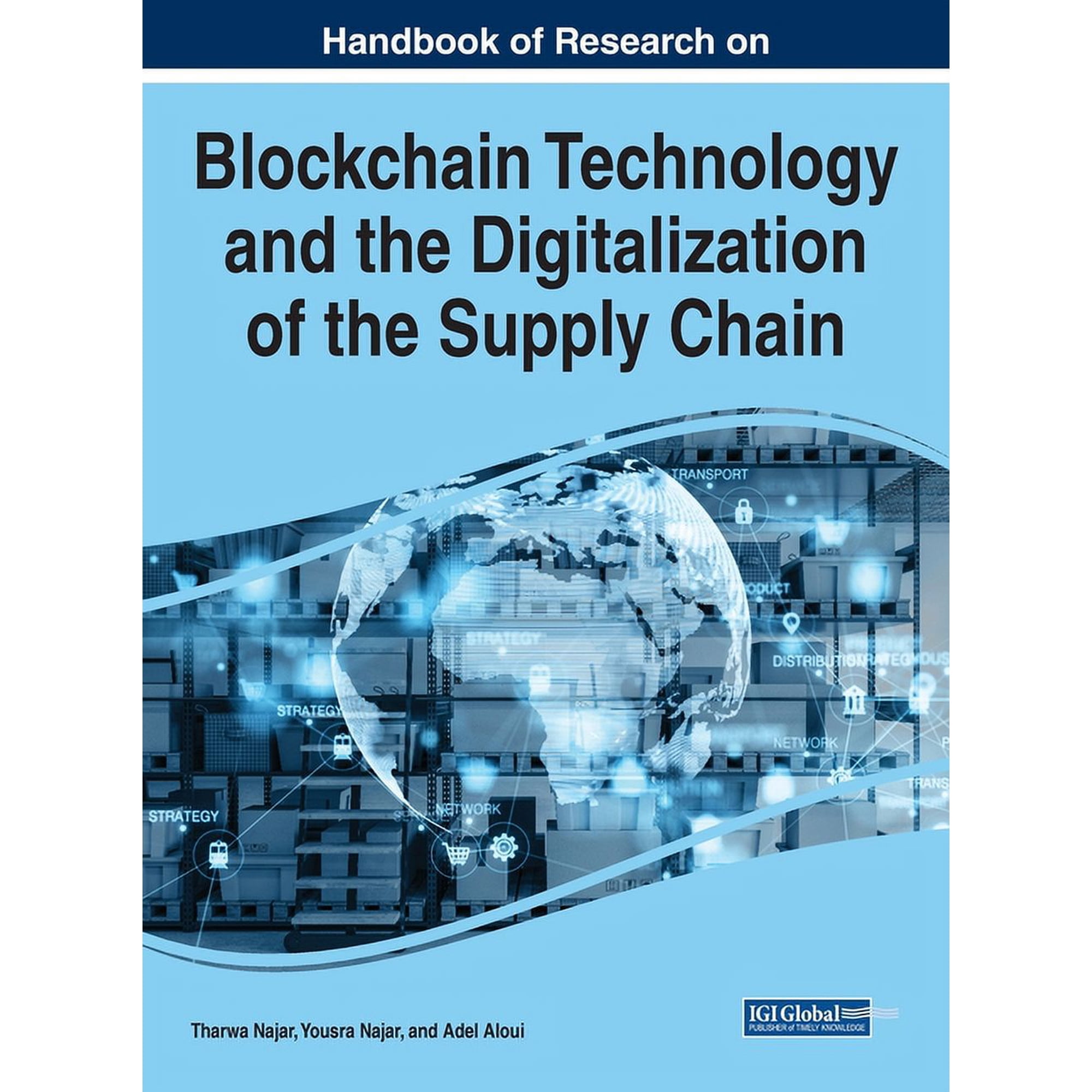 Handbook of Research on Blockchain Technology and the Digitalization of the Supply Chain (Hardcover)