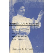 Forbidden Signs: American Culture and the Campaign Against Sign Language, Used [Paperback]