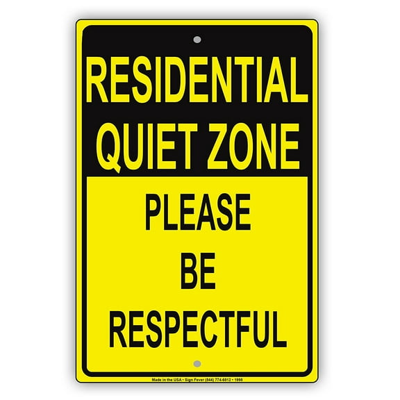 Residential Quiet Zone Please Be Respectful Courtesy Alert Caution Warning Notice Aluminum Metal Sign 8"x12" Plate