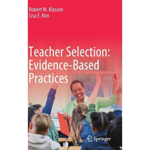 Teacher Selection: Evidence-Based Practices, (Hardcover)