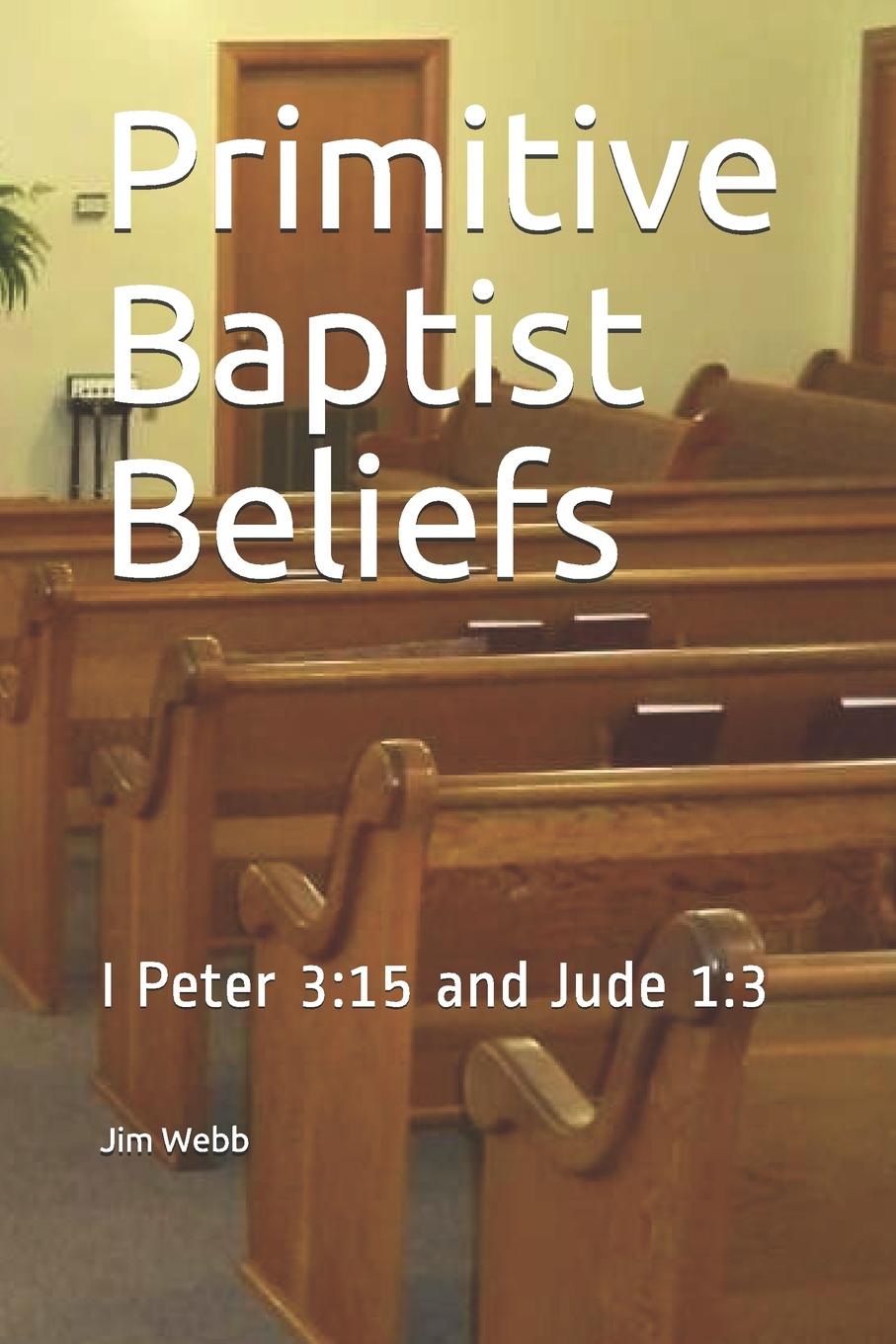 primitive-baptist-beliefs-i-peter-3-15-and-jude-1-3-walmart