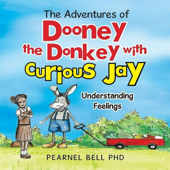 The Adventures of Dooney the Donkey with Curious Jay: "Understanding Feelings", (Paperback)