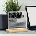 thumbnail image 5 of Funny Dumpster Firefighter Acrylic Sign - Humorous Office Desk Decor 4X4 Inches Boss'S Day Employee Appreciation Gifts For Women Men Coworkers - Firefighter Decor Humorous Gift Item, 5 of 6