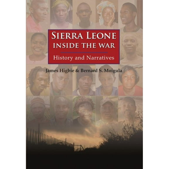 Sierra Leone: Inside the War : History and Narratives (Paperback)