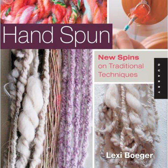 Pre-Owned Hand Spun: New Spins on Traditional Techniques (Paperback) 1592537626 9781592537624