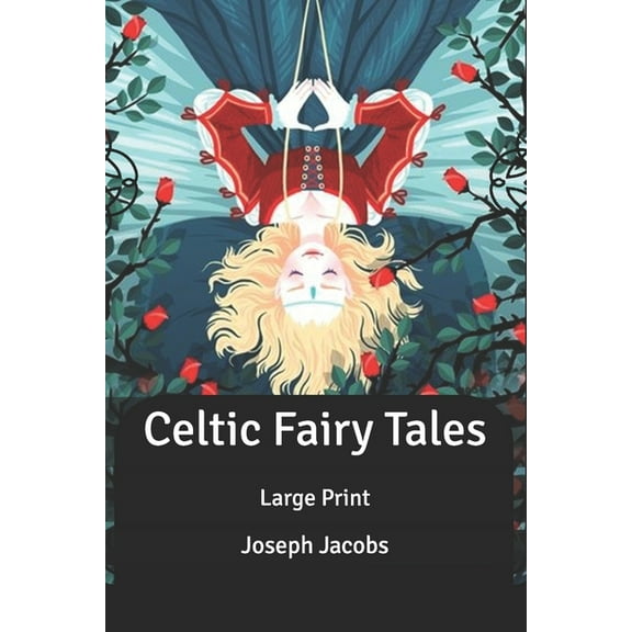 Celtic Fairy Tales : Large Print (Paperback)