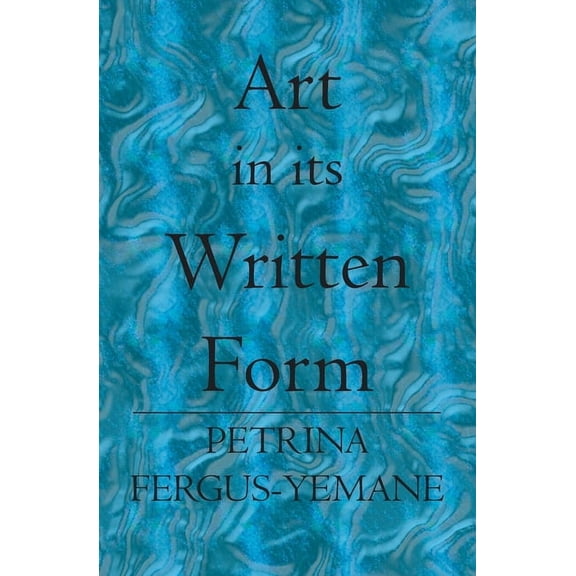 Art In Its Written Form (Paperback)