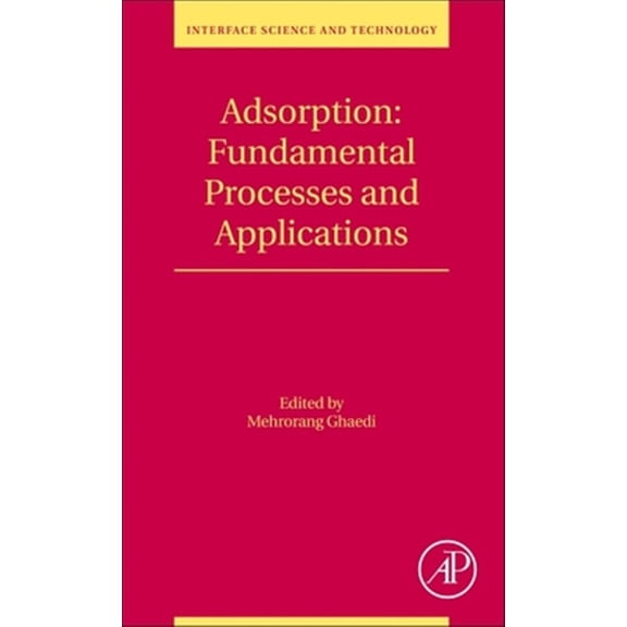 Pre-Owned Interface Science and Technology Adsorption: Fundamental Processes and Applications: Volume 33, Book 33, (Paperback)