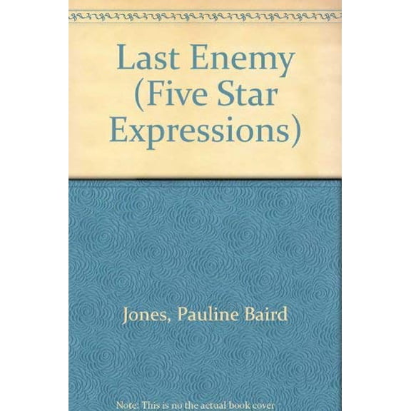 Pre-Owned The Last Enemy (Five Star First Edition Romance Series), 9780786221851, 0786221852, Hardcover, Standard print hardcover ed edition
