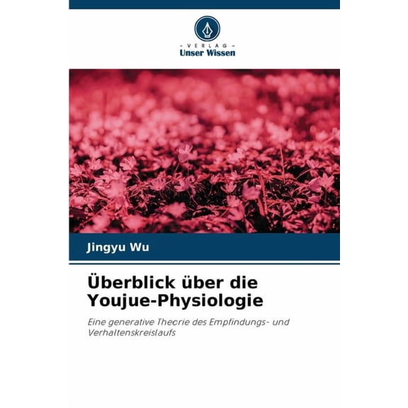 Ãberblick Ã¼ber die Youjue-Physiologie, (Paperback)
