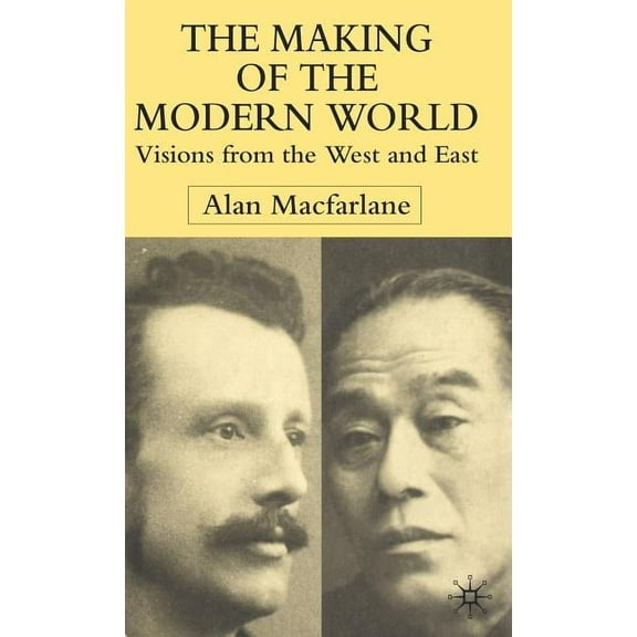 The Making of the Modern World: Visions from the West and East, (Hardcover)