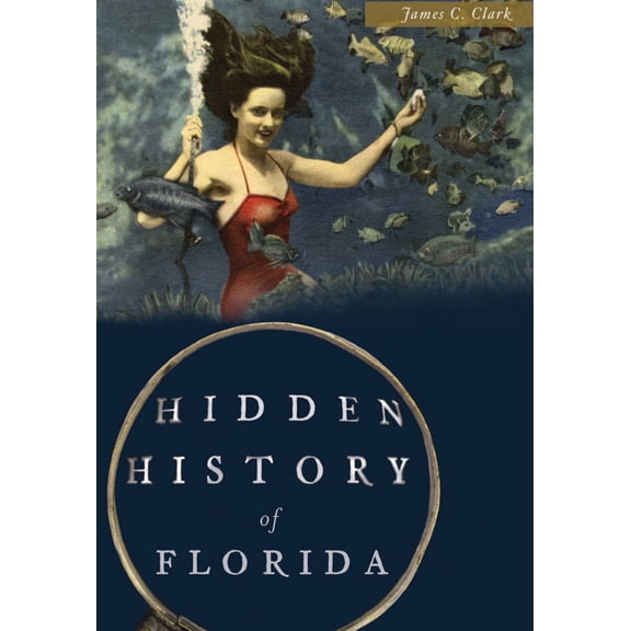 Hidden History of Florida