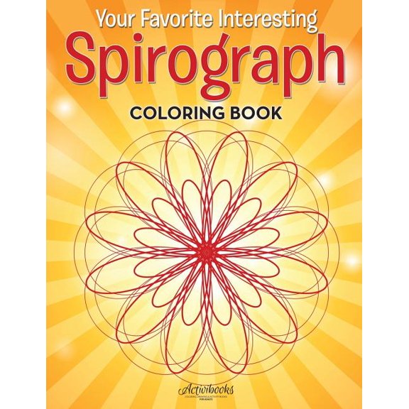Your Favorite Interesting Spirograph Coloring Book (Paperback)
