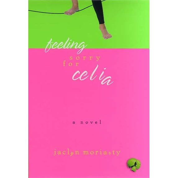 Pre-Owned Feeling Sorry for Celia: A Novel (Hardcover) 0312269234 9780312269234