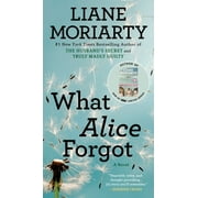 LIANE MORIARTY What Alice Forgot