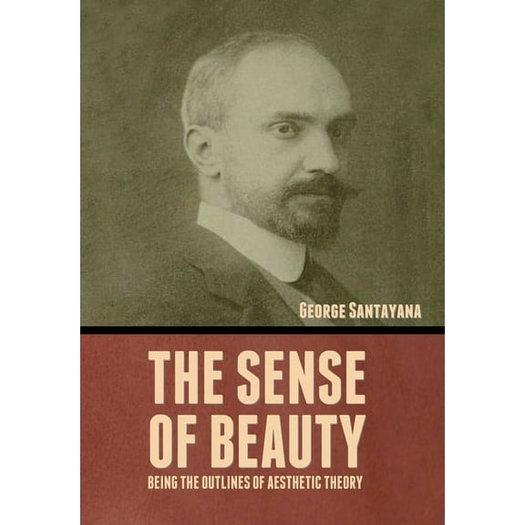 The Sense of Beauty, (Hardcover)