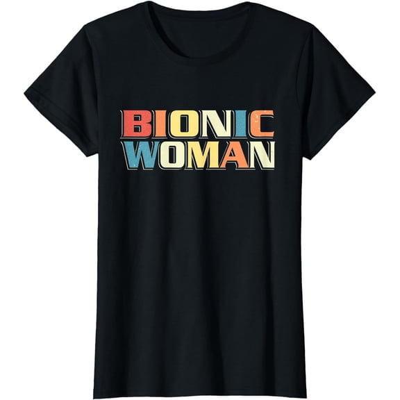 Bionic Woman - Get Well Hip Replacement Surgery Recovery T-Shirt