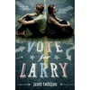 Vote for Larry [Paperback - Used]