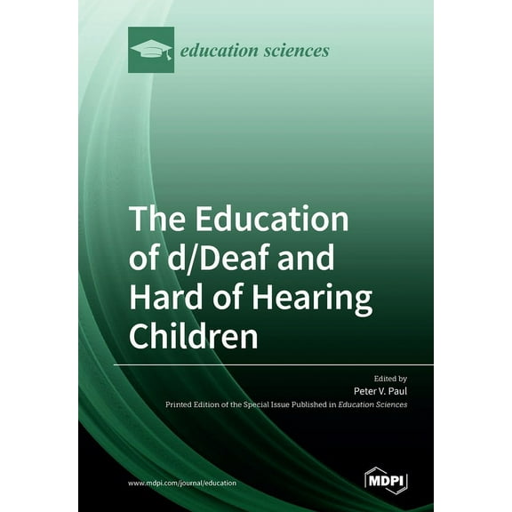 The Education of d/Deaf and Hard of Hearing Children: Perspectives on Language and Literacy Development, (Paperback)