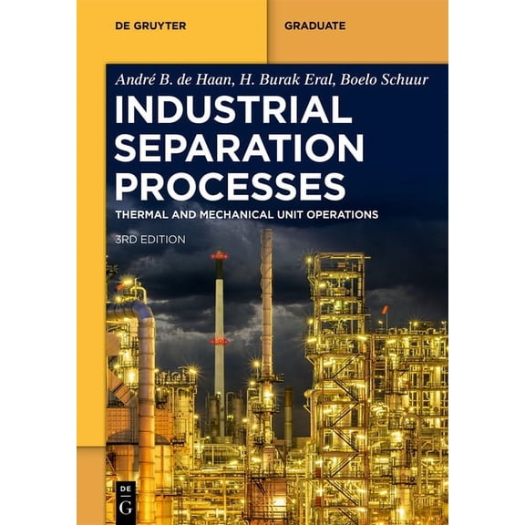 de Gruyter Textbook Industrial Separation Processes: Thermal Unit Operations and Mechanical Unit Operations, (Paperback)