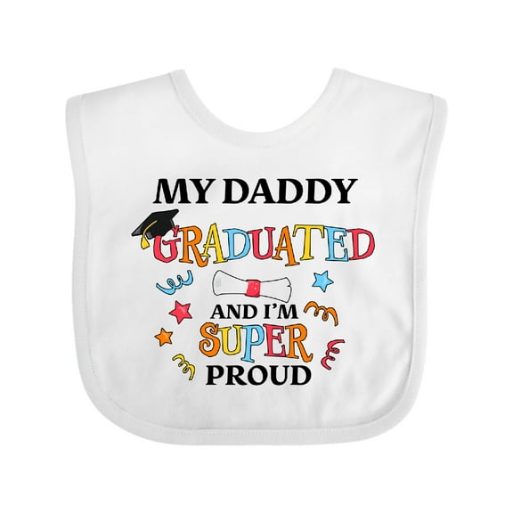 Inktastic My Daddy Graduated and I'm Super Proud Boys or Girls Baby Bib