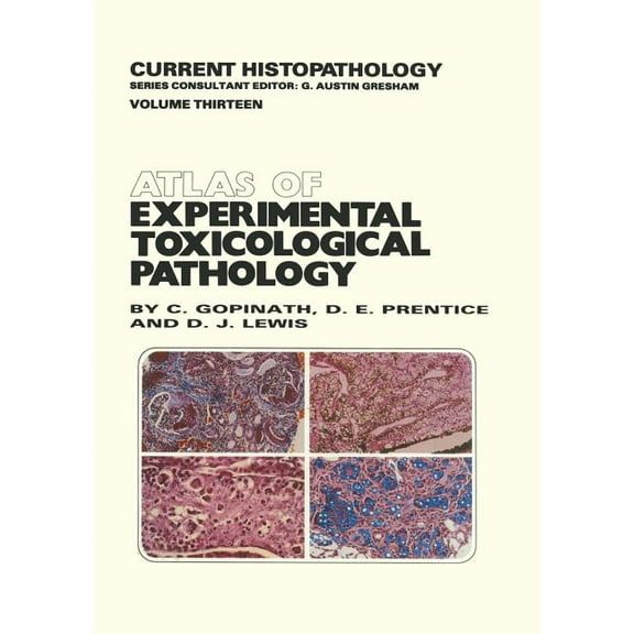 Current Histopathology Atlas of Experimental Toxicological Pathology, Book 13, (Paperback)
