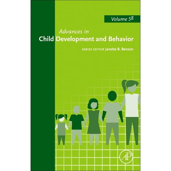 Advances in Child Development and Behavi Advances in Child Development and Behavior: Volume 58, Book 58, (Hardcover)