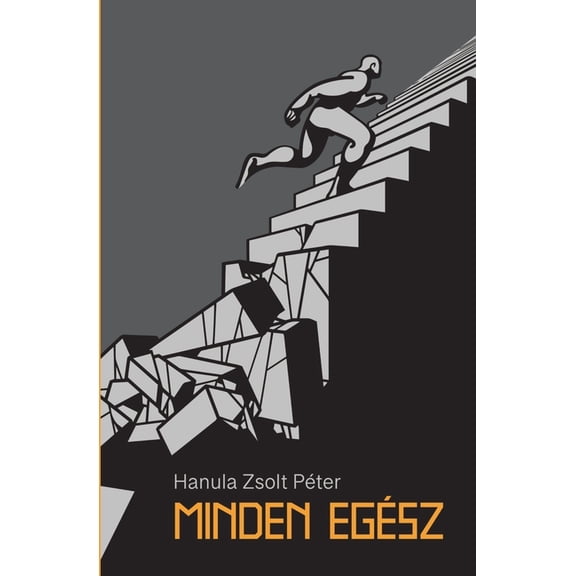 Minden egÃ©sz, (Paperback)